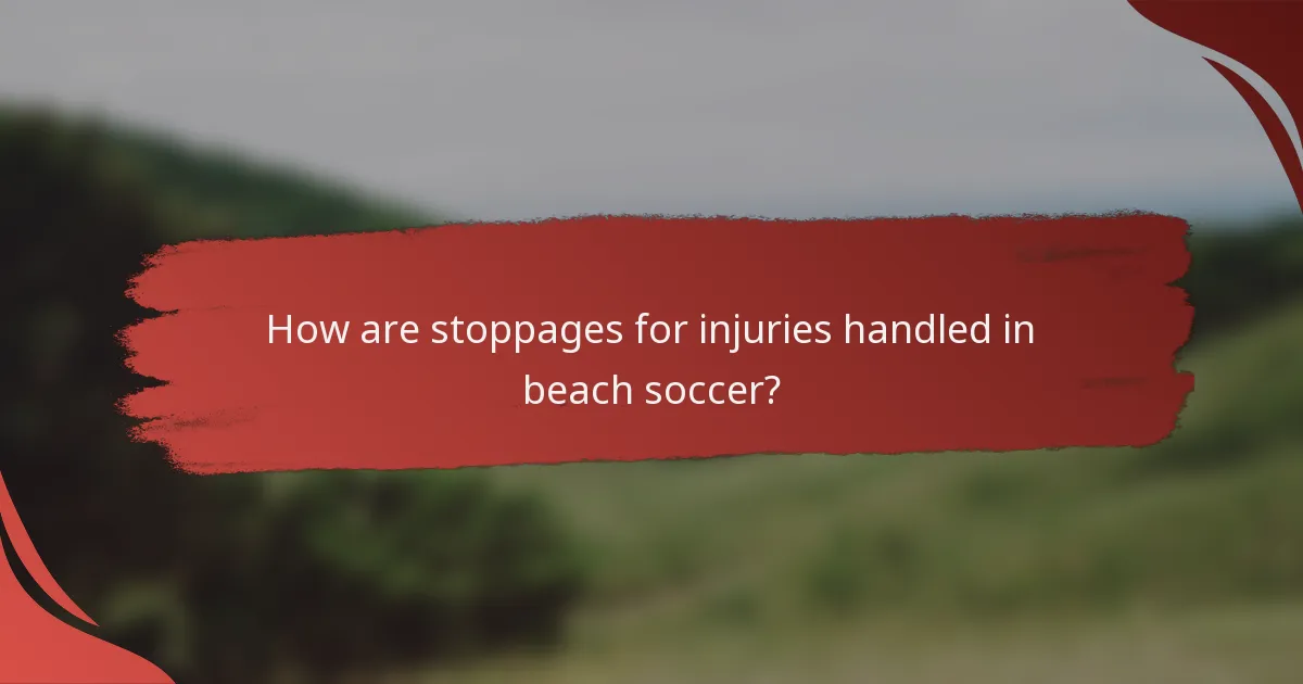 How are stoppages for injuries handled in beach soccer?