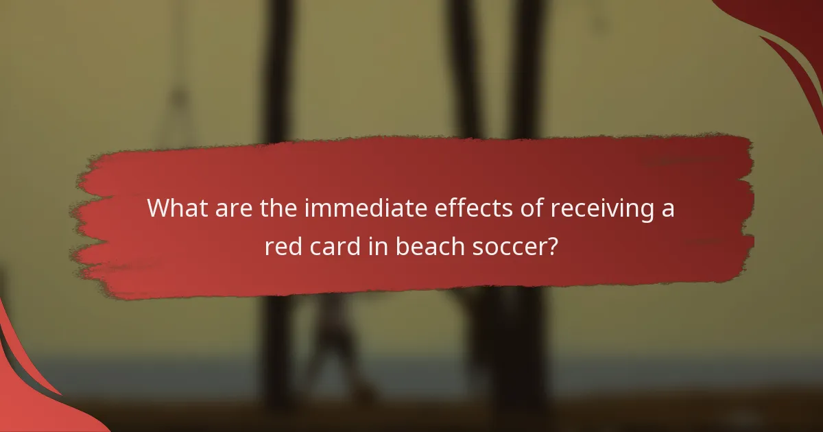 What are the immediate effects of receiving a red card in beach soccer?